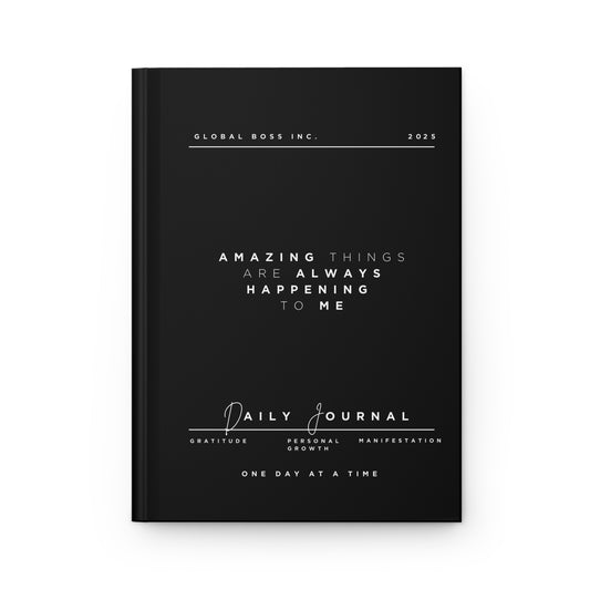 Amazing Things Are Always Happening To Me Hardcover Journal Matte Black