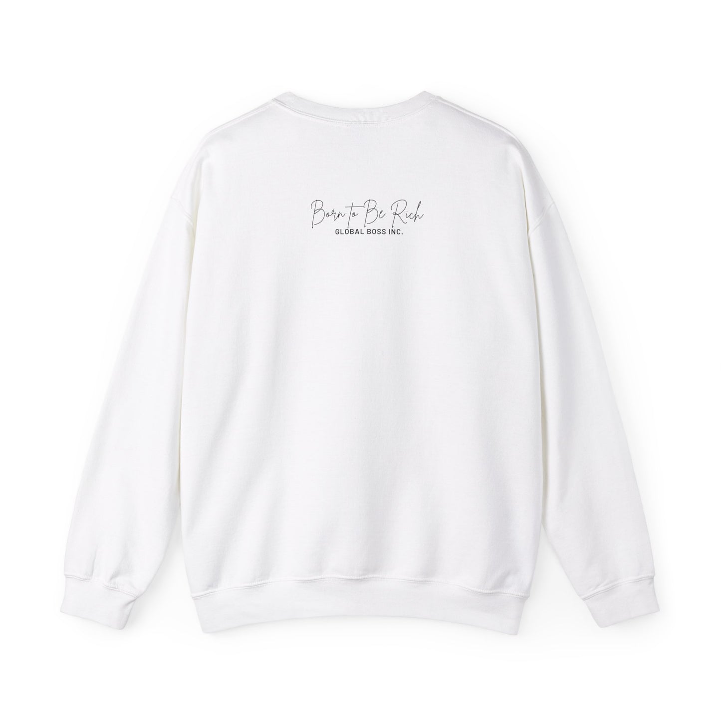 Global Boss Inc. Born to Be RICH Heavy Blend™ Crewneck Sweatshirt | Comfort & Style