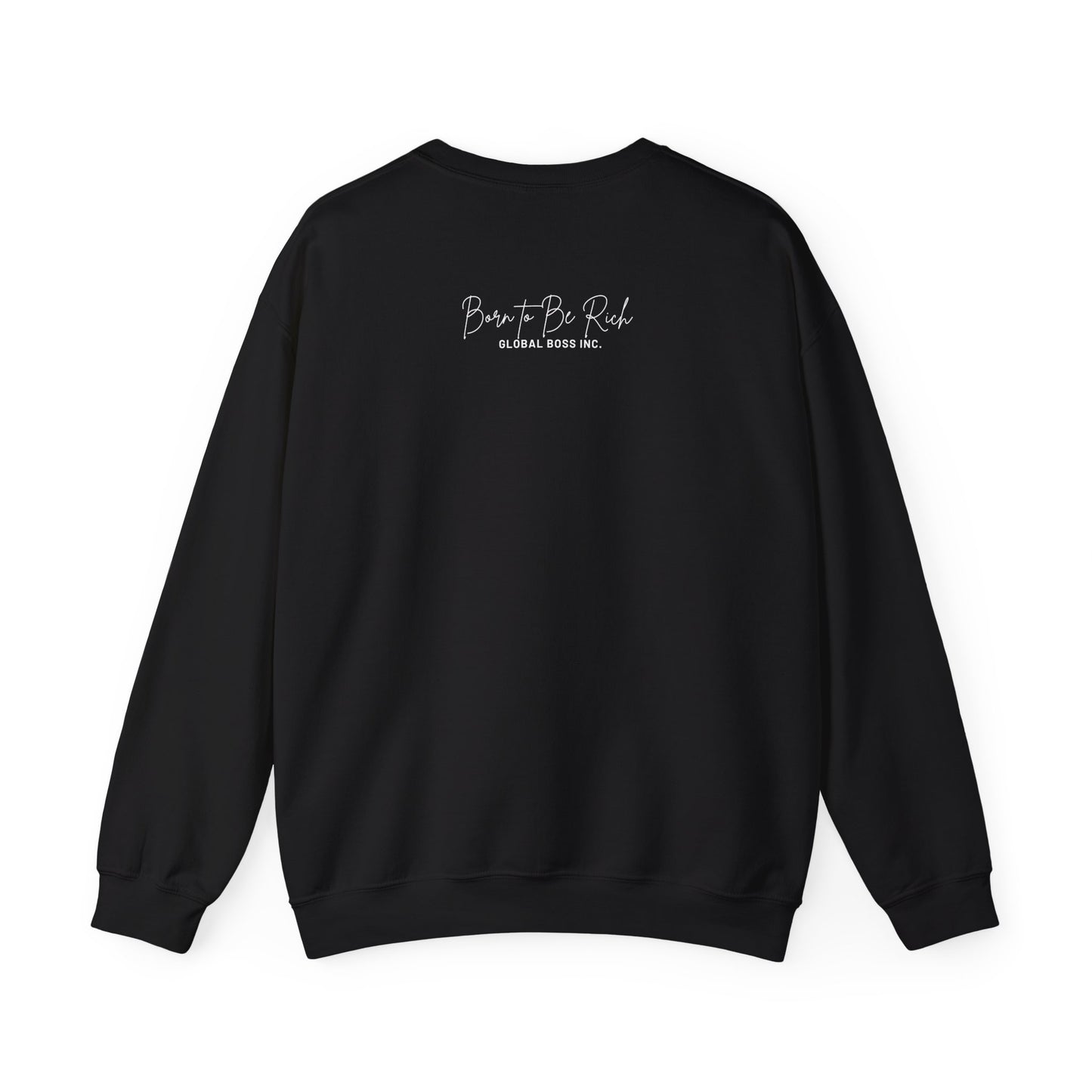 Global Boss Inc. Born to Be RICH Heavy Blend™ Crewneck Sweatshirt | Comfort & Style