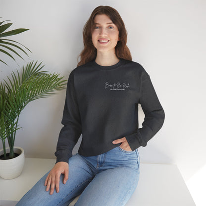 Global Boss Inc. Born to Be RICH Heavy Blend™ Crewneck Sweatshirt | Comfort & Style