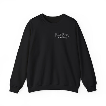 Global Boss Inc. Born to Be RICH Heavy Blend™ Crewneck Sweatshirt | Comfort & Style
