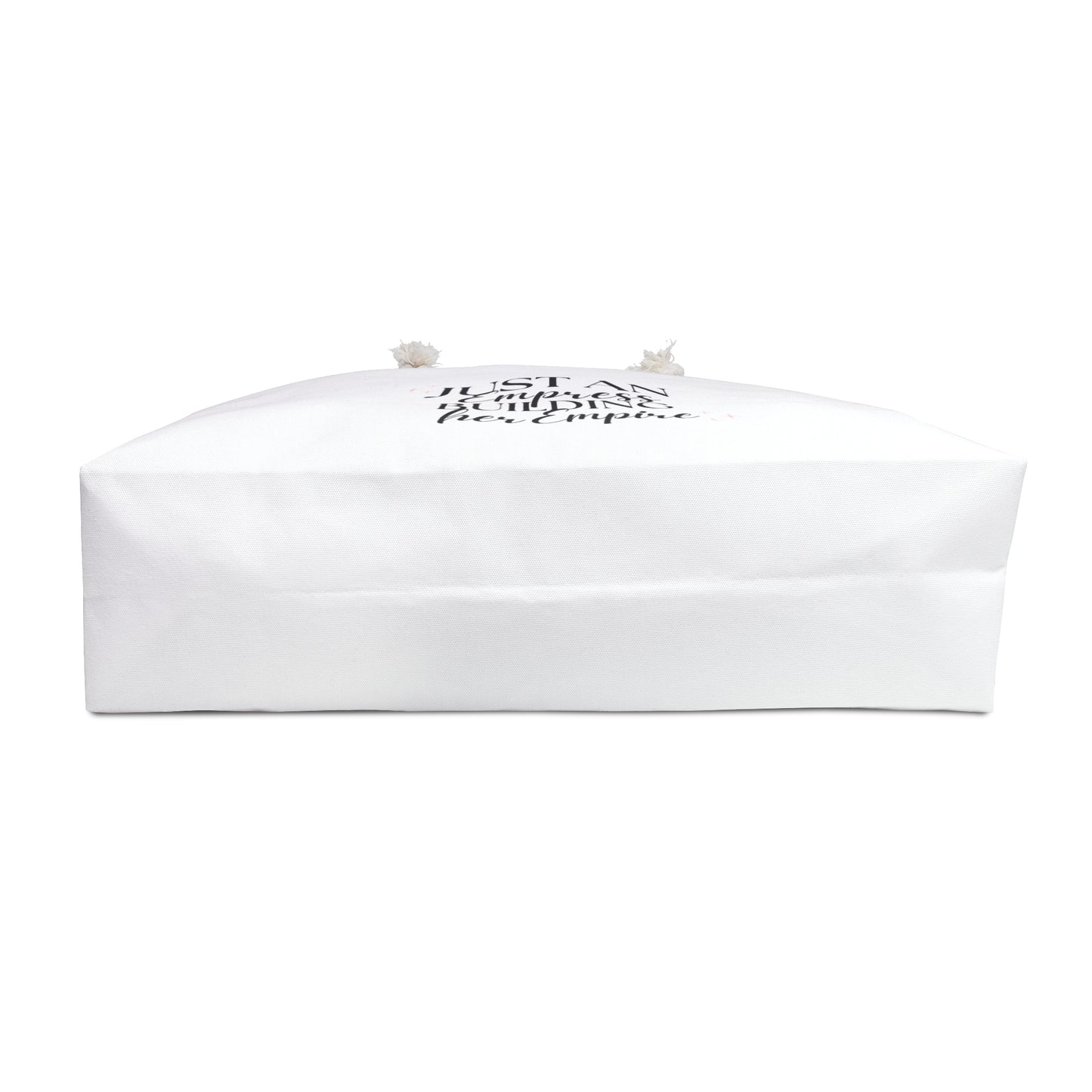Just an Empress Building her Empire" Weekender Beach Bag - White - Oversized & Durable