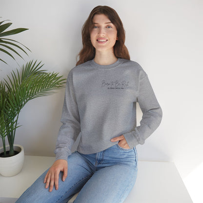 Global Boss Inc. Born to Be RICH Heavy Blend™ Crewneck Sweatshirt | Comfort & Style