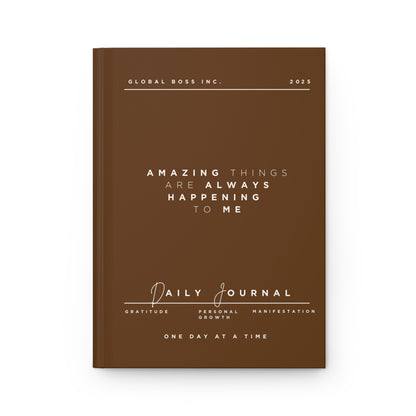 Amazing Things Are Always Happening To Me Hardcover Journal Matte Brown