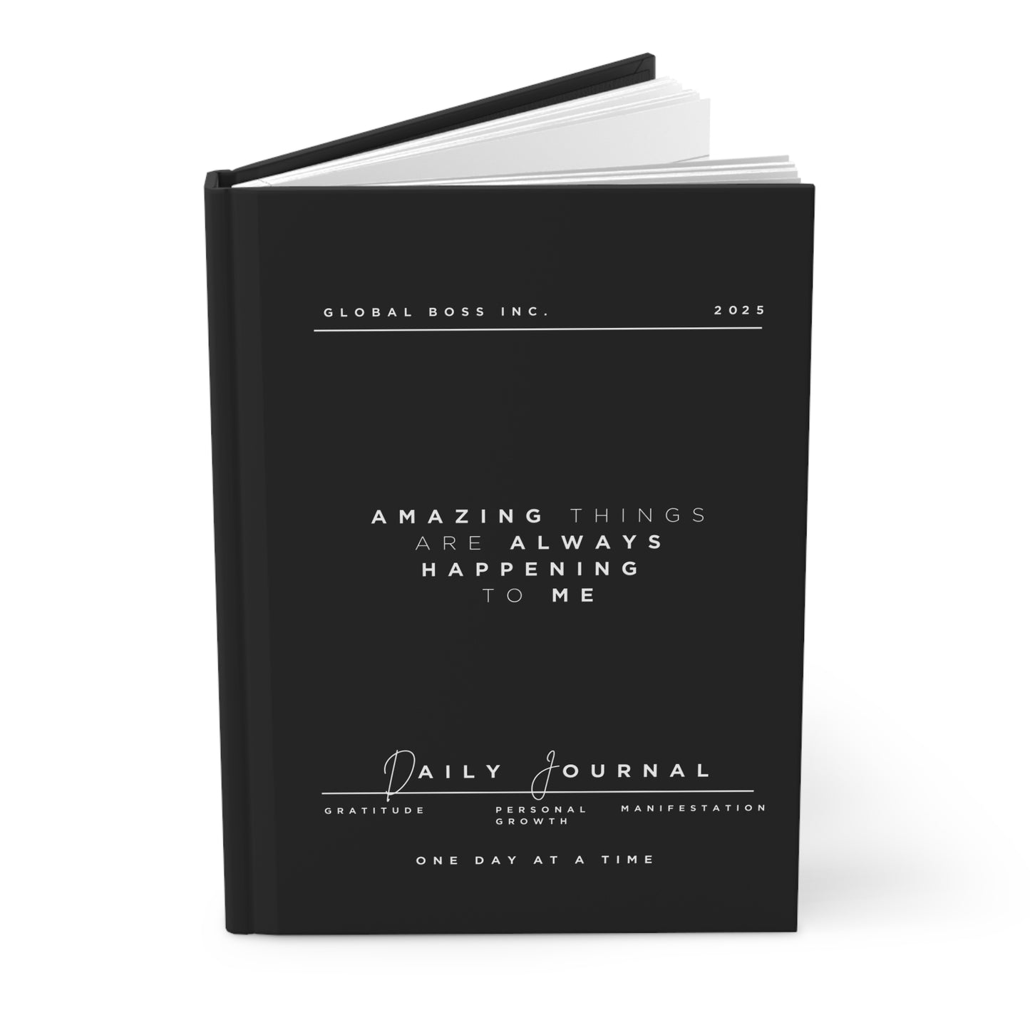 Amazing Things Are Always Happening To Me Hardcover Journal Matte Black