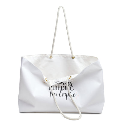 Just an Empress Building her Empire" Weekender Beach Bag - White - Oversized & Durable