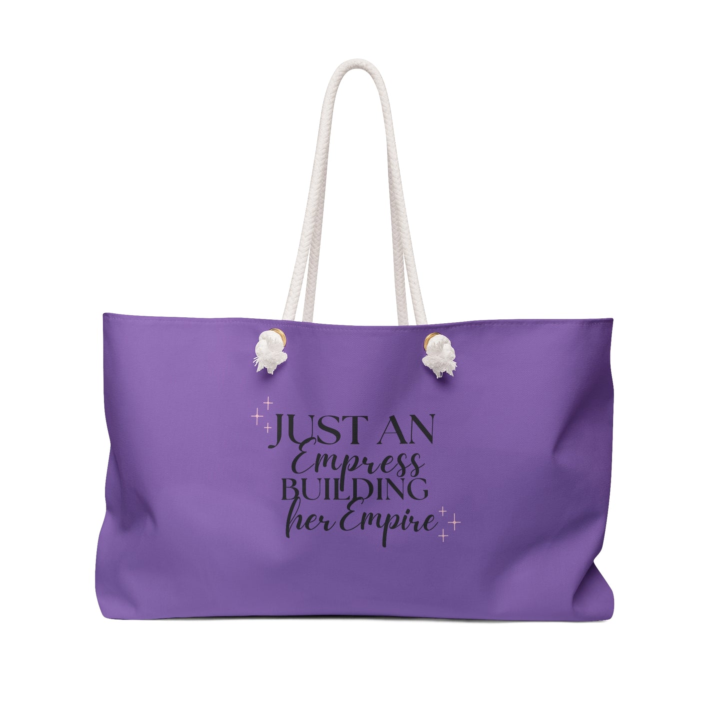 Just an Empress Building her Empire" Weekender Beach Bag - Purple - Oversized & Durable