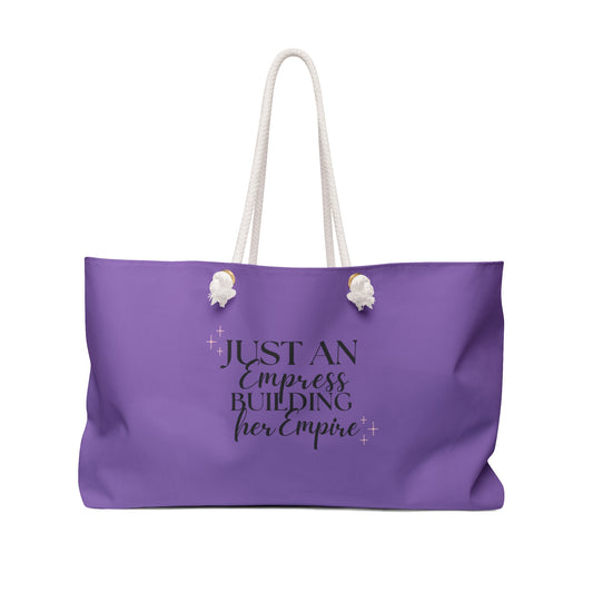 Just an Empress Building her Empire" Weekender Beach Bag - Purple - Oversized & Durable