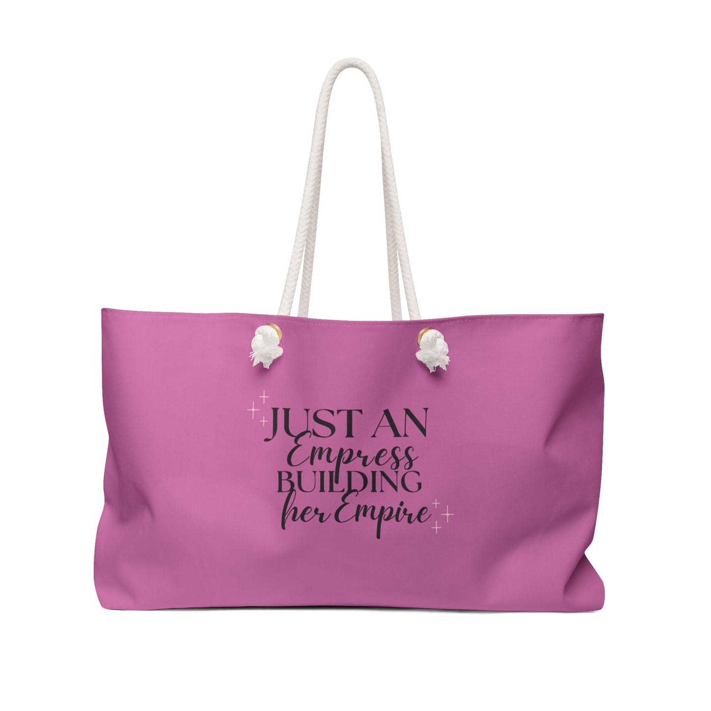 "Just an Empress Building her Empire" Weekender Beach Bag - Oversized & Durable
