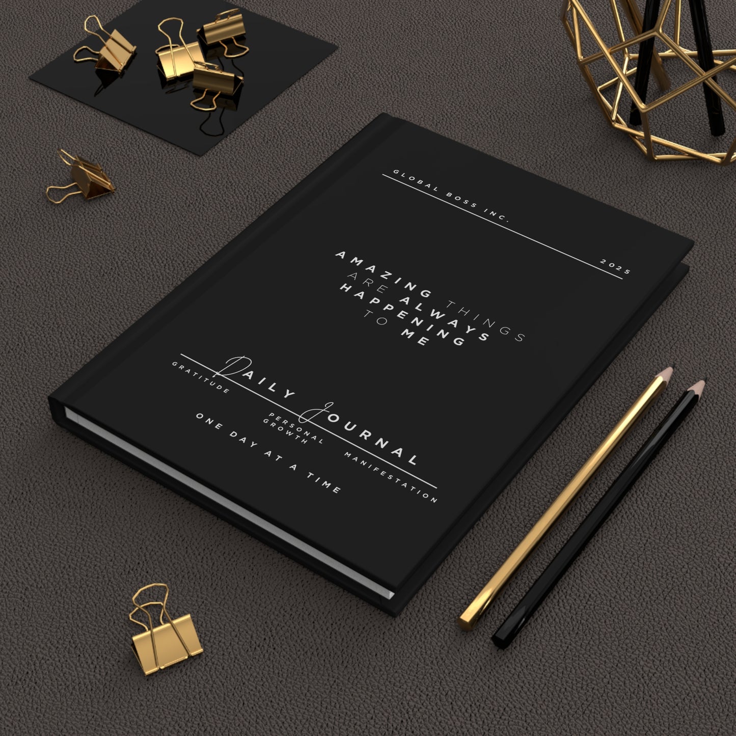 Amazing Things Are Always Happening To Me Hardcover Journal Matte Black