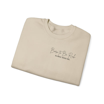 Global Boss Inc. Born to Be RICH Heavy Blend™ Crewneck Sweatshirt | Comfort & Style