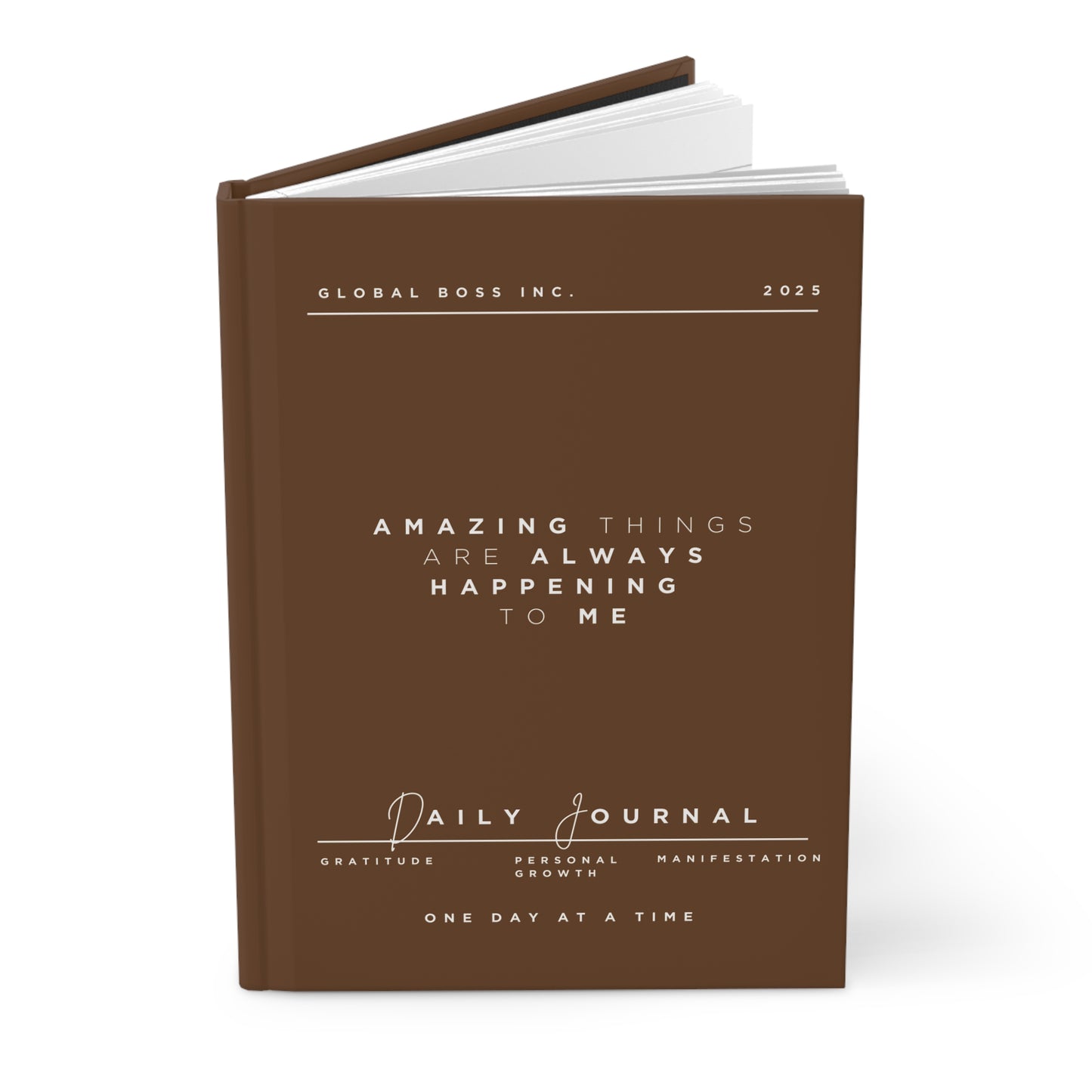 Amazing Things Are Always Happening To Me Hardcover Journal Matte Brown